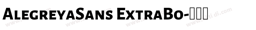 AlegreyaSans ExtraBo字体转换